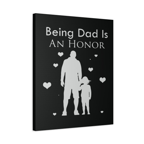 Being Dad Is An Honor Being Papa Is Priceless 3 Canvas Print Poster