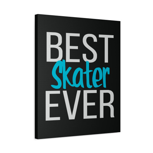Best Skater Ever Canvas Print Poster