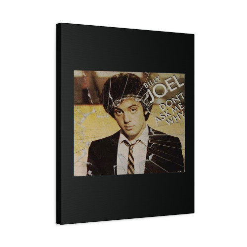 Billy Joel Don't Ask Me Why Canvas Print Poster