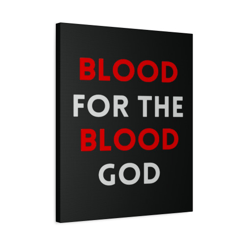 Blood For The Blood God Canvas Print Poster