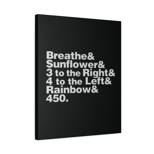 Breathe & Sunflower & 3 To The Right & 4 To The Left & Rainbow & 450 Stranger Things 2 Experimental Jetset Canvas Print Poster Breathe & Sunflower & 3 To The Right & 4 To The Left & Rainbow & 450 Stranger Things 2 Experimental Jetset Canvas Print Poster