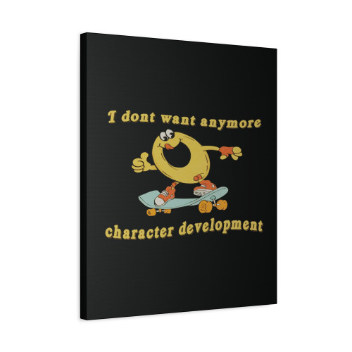 Character Development Meme Canvas Print Poster