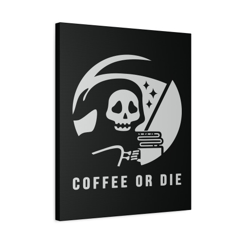 Coffee Or Die Canvas Print Poster