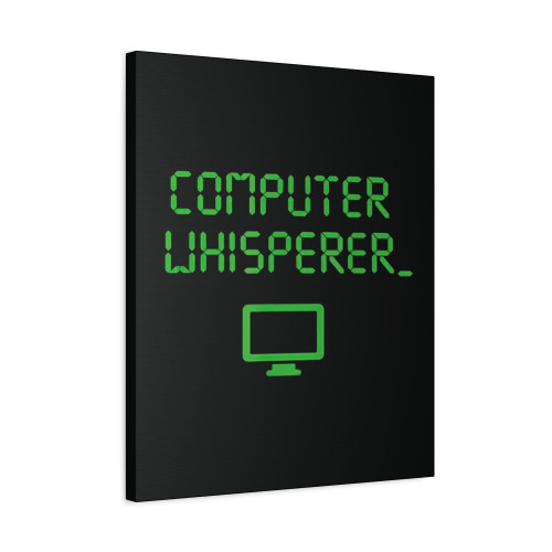Computer Whisperer Technical Support Canvas Print Poster