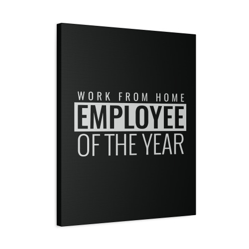 Cool Work From Home Employee Of The Year Canvas Print Poster
