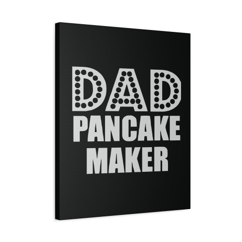 Dad Pancake Maker Father Daddy Canvas Print Poster