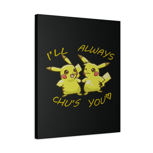 I Will Always Choose You Canvas Print Poster