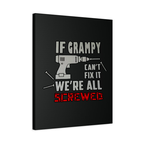If Grammpy Can Not Fix It Canvas Print Poster