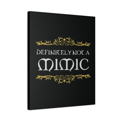 Definitely Not A Mimic Canvas Print Poster