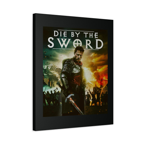 Die By The Sword Canvas Print Poster