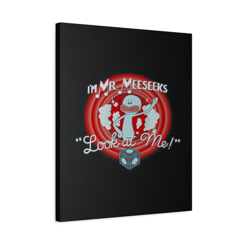 Mr Meeseeks Look At Me Canvas Print Poster