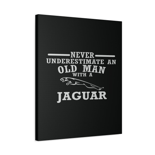 Never Underestimate An Old Man With A Jaguar Canvas Print Poster