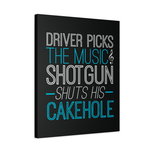 Driver Picks The Music Shotgun Shuts His Cakehole Supernatural Canvas Print Poster Driver Picks The Music Shotgun Shuts His Cakehole Supernatural Canvas Print Poster