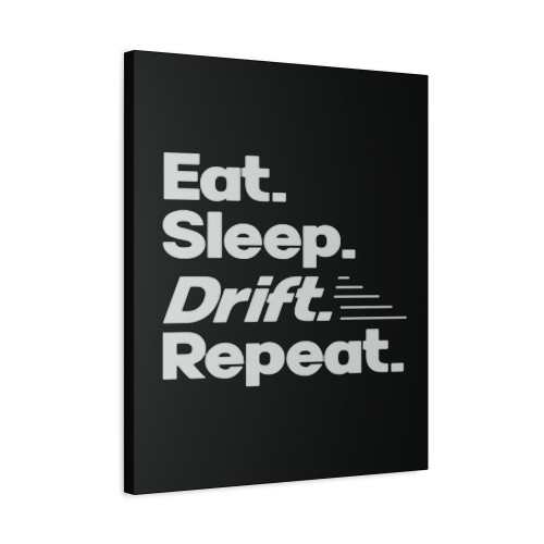 Eat Sleep Drift Repeat Drift Racer Quotes Canvas Print Poster