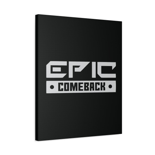 Epic Comeback Canvas Print Poster