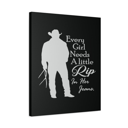 Every Girl Needs A Little Rip In Her Jeans Cowboy Canvas Print Poster