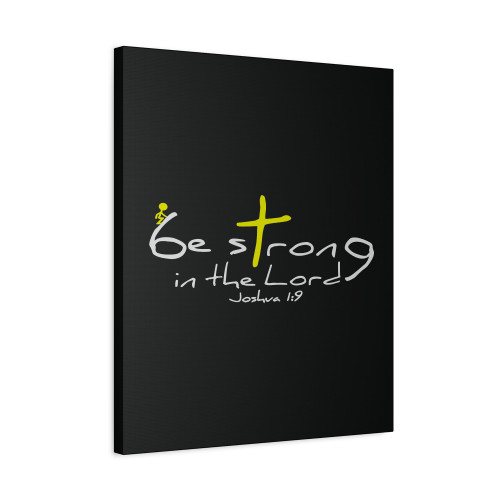 Be Strong In The Lord Christian Canvas Print Poster