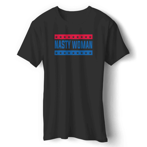 Nasty Woman Inpired Usa Flag Color Man's T-Shirt