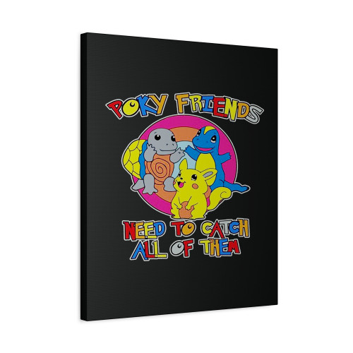Poky Friends Need To Catch All Of Them Canvas Print Poster