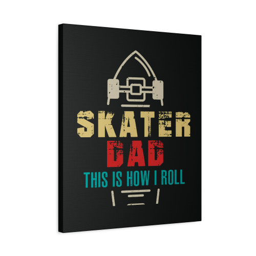 Funny Skater Dad This Is How I Roll Father Vintage Canvas Print Poster