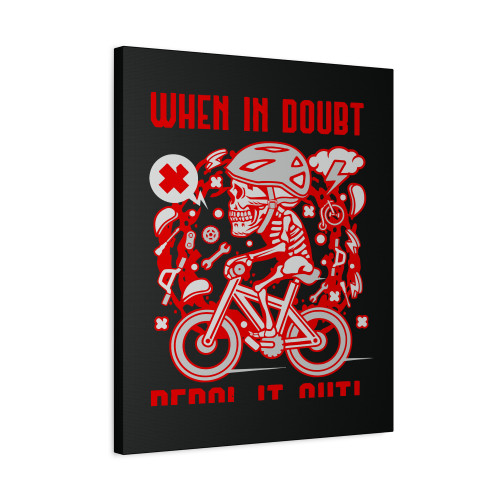 Funny When In Doubt Pedal It Out Bicycle Riders Gift Canvas Print Poster