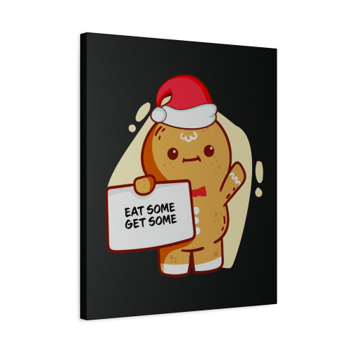 Gingerbread Family Pajama Eat Some Get Some Canvas Print Poster