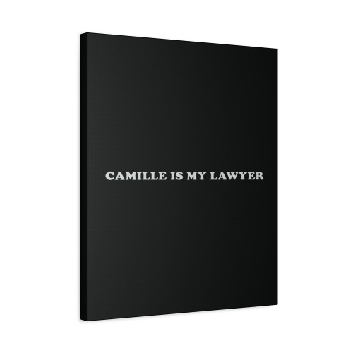 Camille Is My Lawyer Canvas Print Poster