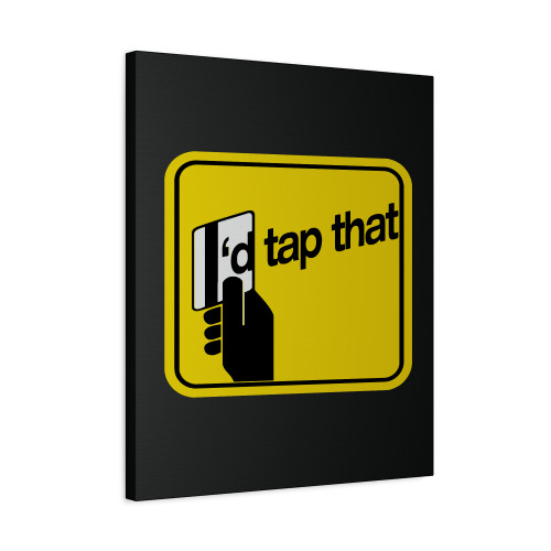 Canadian Tap That Canvas Print Poster