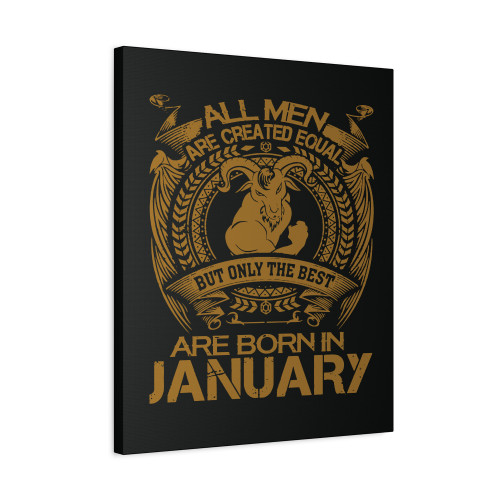 Capricorn All Men Are Created Equal But Only The Best Are Born In January Canvas Print Poster