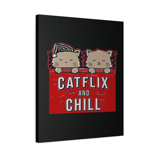 Catflix And Chill Canvas Print Poster
