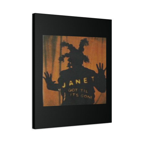 Got Til' It's Gone Janet Canvas Print Poster