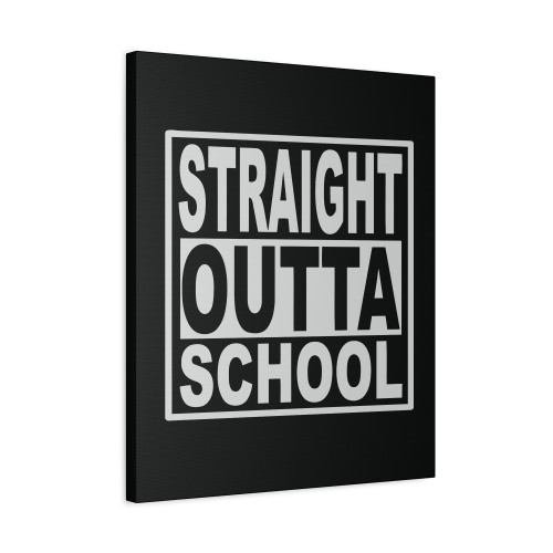 Graduation Party Straight Outta School Canvas Print Poster