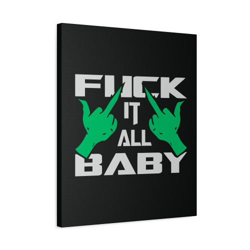 Grinch Middle Finger Fuck It All Baby Canvas Print Poster