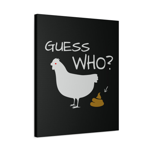 Guess Who Chicken Poo Funny Chicken Canvas Print Poster