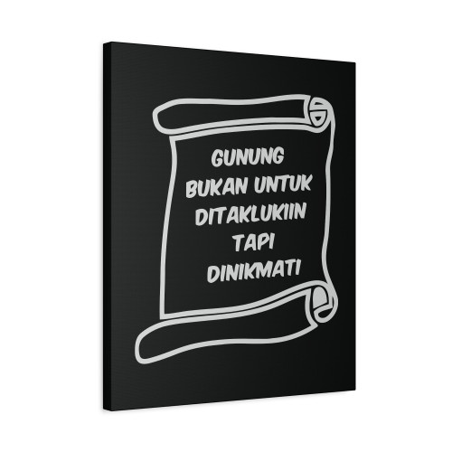 Gunung Bukan Untuk Ditaklukiin Tapi Dinikmati Canvas Print Poster