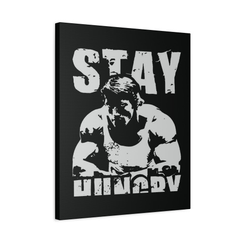 Gym Stay Hungry Canvas Print Poster Gym Stay Hungry Canvas Print Poster