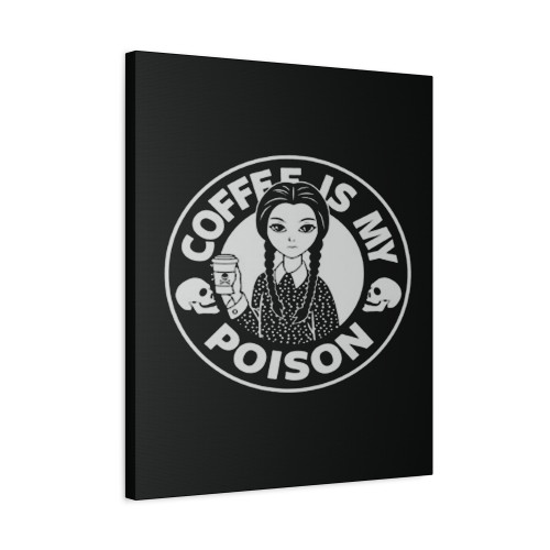 Halloween Funny Wednesday Addams Coffee Is My Poison Canvas Print Poster