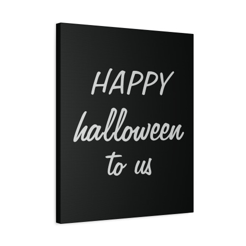 Halloween Halloween To Us Day White Canvas Print Poster