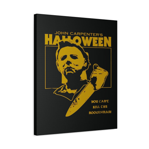Halloween You Can't Kill The Boogeyman Canvas Print Poster