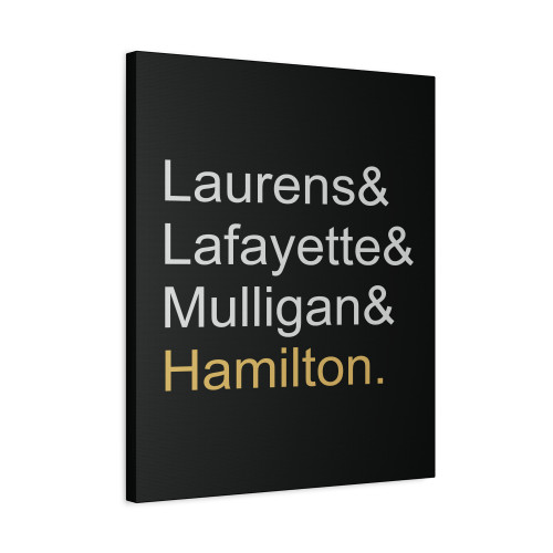 Hamilton Fan Laurens Lafayette Mulligan And Hamilton Canvas Print Poster