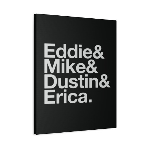 Hellfire List Eddie Mike Dustin Erica Canvas Print Poster