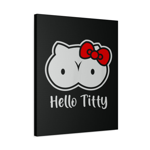 Hello Titty Funny Canvas Print Poster Hello Titty Funny Canvas Print Poster