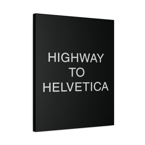 Highway To Helvetica Canvas Print Poster