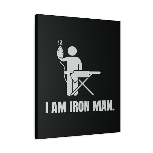 I Am Ironing Man Canvas Print Poster