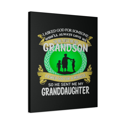 I Asked God For Someone Wholl Always Love Me So He Sent Me My Grandson And Granddaughter Canvas Print Poster