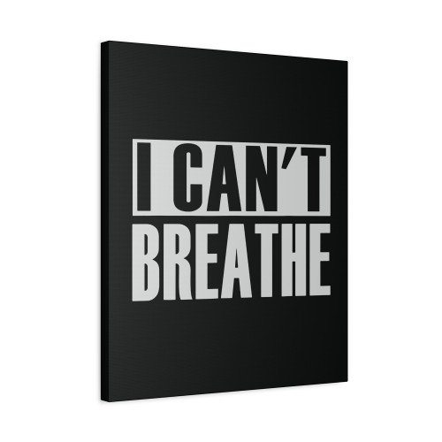 I Cant Breathe 2 Canvas Print Poster
