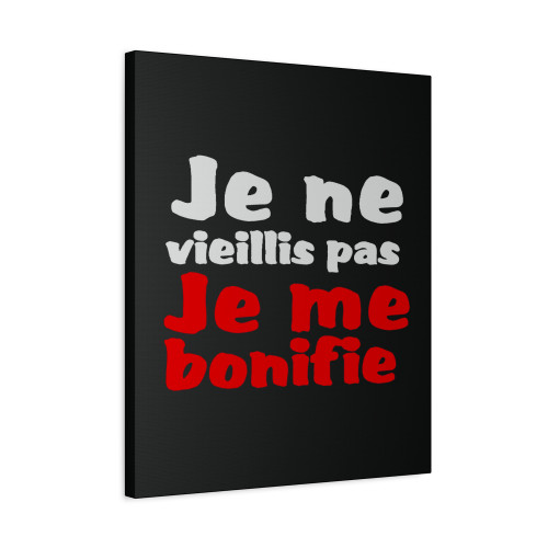 I Do Not Age I Improve Canvas Print Poster