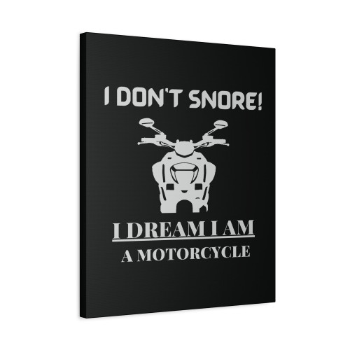 I Dont Snore I Dream Im A Motorcycle Funny Canvas Print Poster