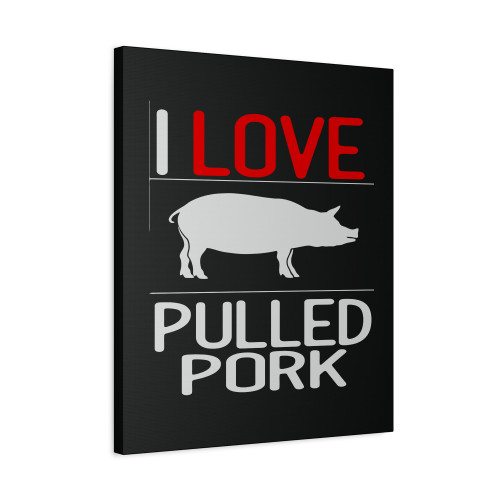 I Love Pulled Pork Canvas Print Poster