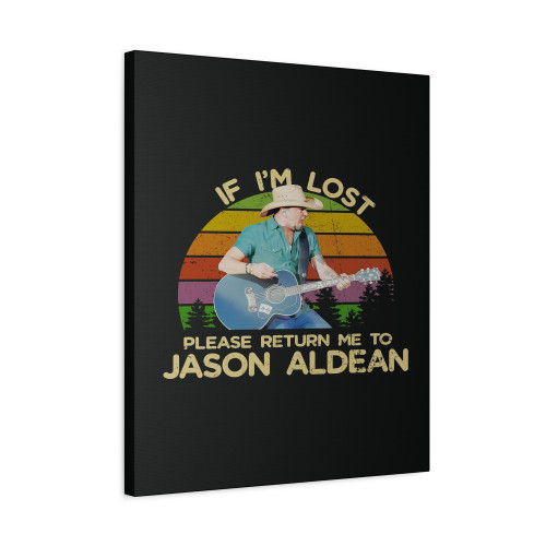 If I'm Lost Please Return Me To Jason Aldean Vintage Canvas Print Poster